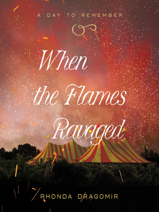 Title details for When the Flames Ravaged by Rhonda Dragomir - Available